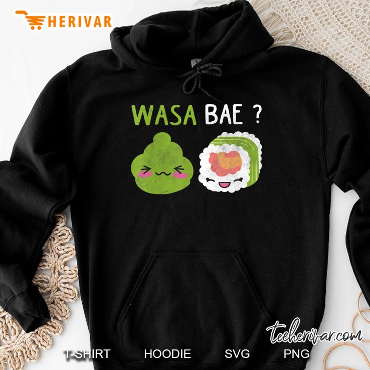 Sushi Wasa Bae Funny Distressed Sushi Lover Gift Hoodie