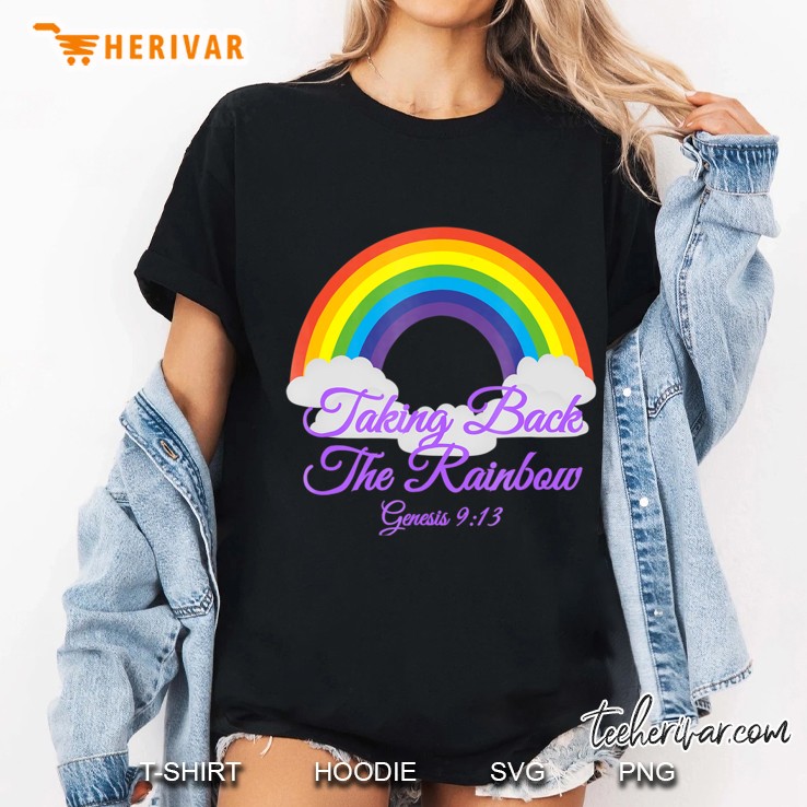 Taking Back The Rainbow Genesis 913 Bible Shirt Ladies Tee