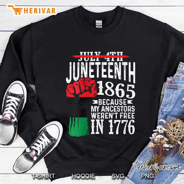 Womens July 4Th Juneteenth 1865 Because My Ancestors Gift V-Neck Sweatshirt