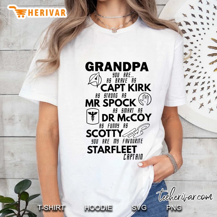 Grandpa You Are As Brave As Capt Kirk As Strong As Mr Spock As Smart As Dr Mccoy Hoodie