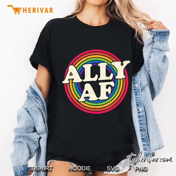 Ally Af - Gay Pride Month Shirt - Lgbt Rainbow Ladies Tee
