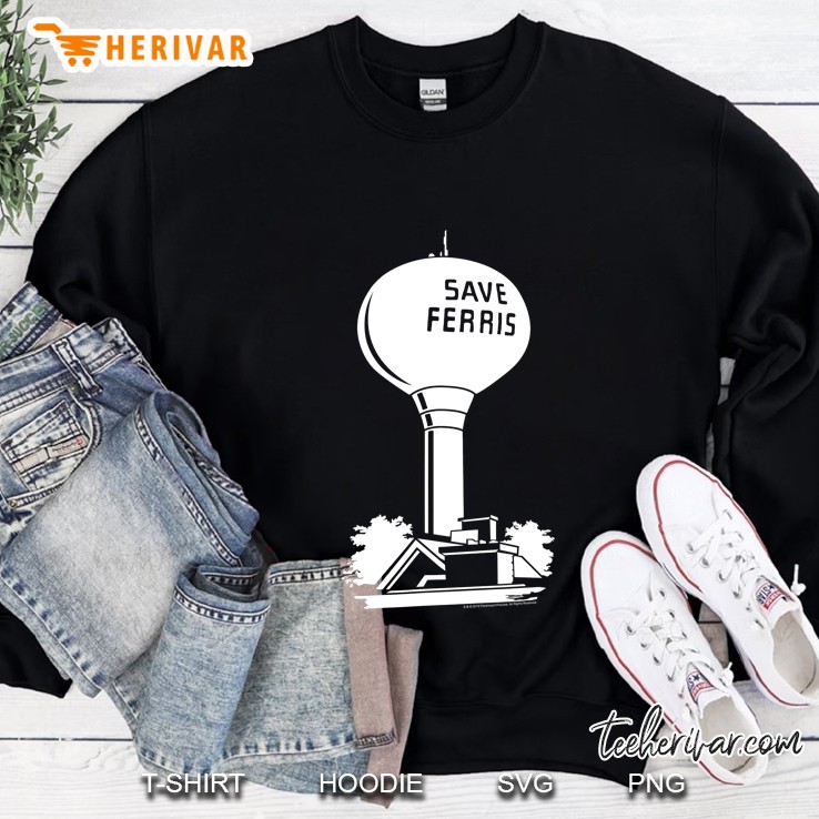 Ferris Bueller Save Ferris Watertower Sweatshirt