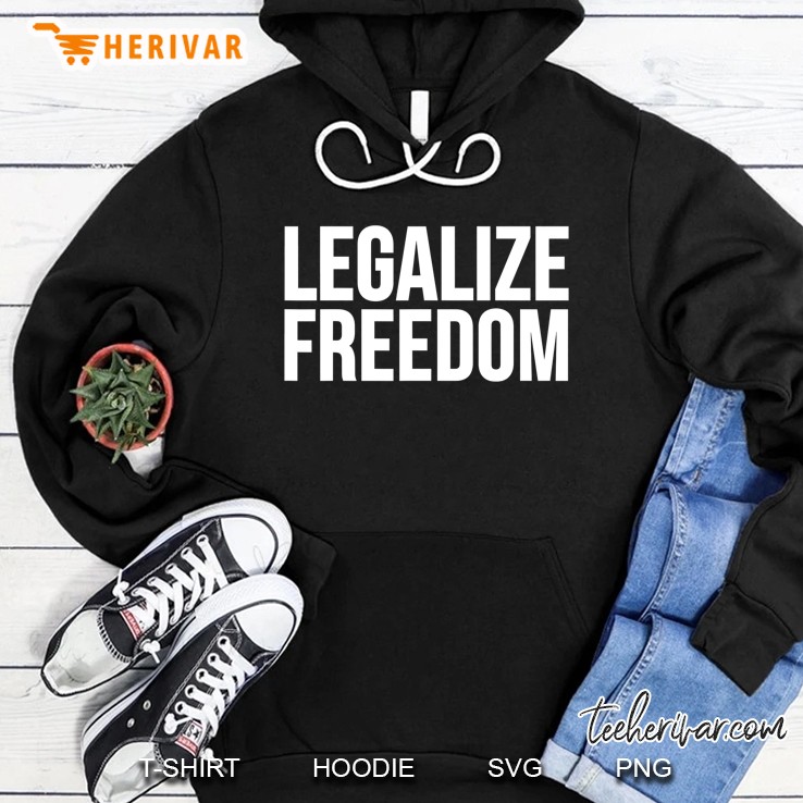 Legalize Freedom Hoodie