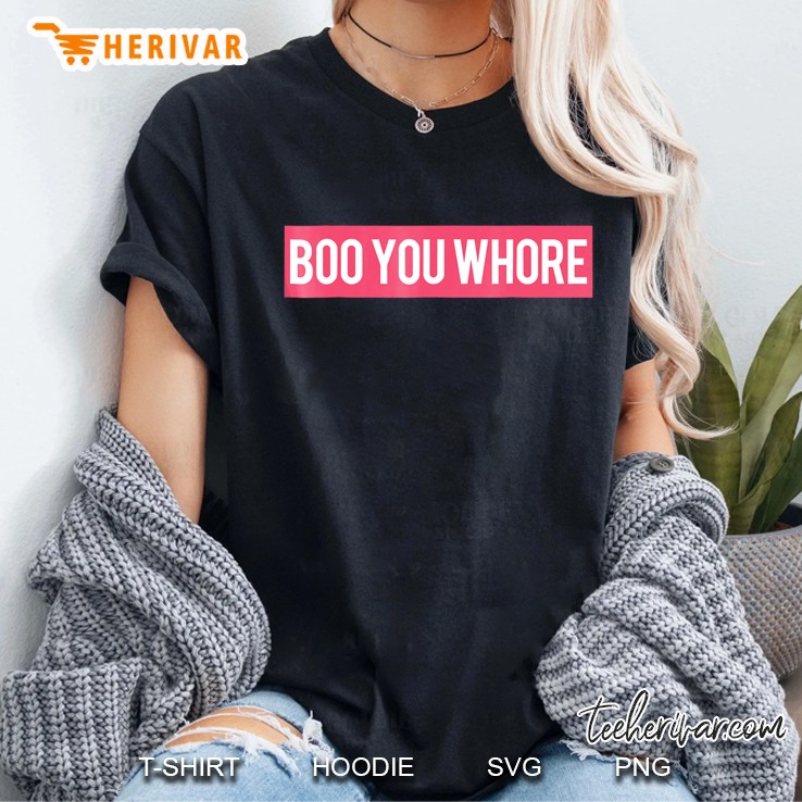 Boo You Whore Tshirt Pink Box Logo White Font Hoodie