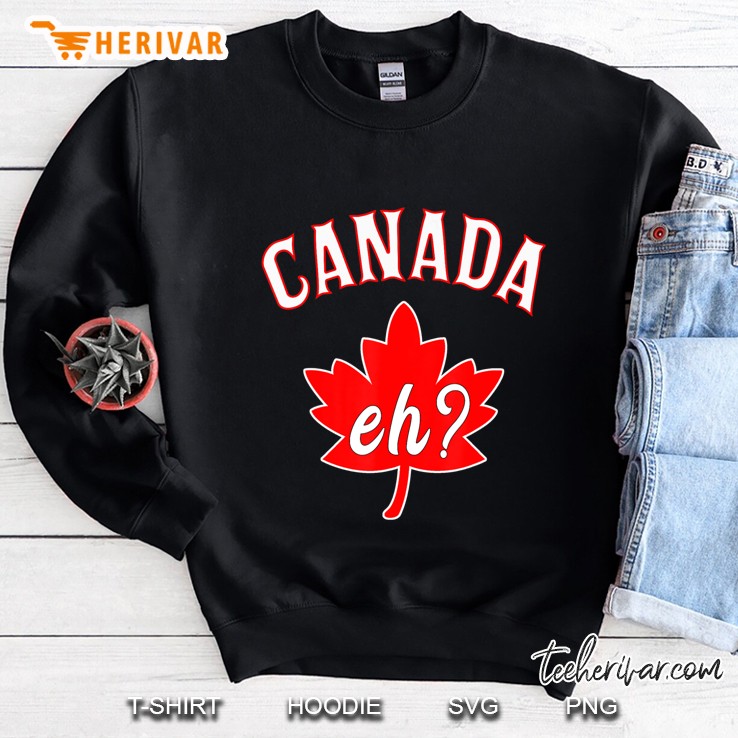 Eh Shirt Canada Canadian Maple Leaf Men Women Mugs