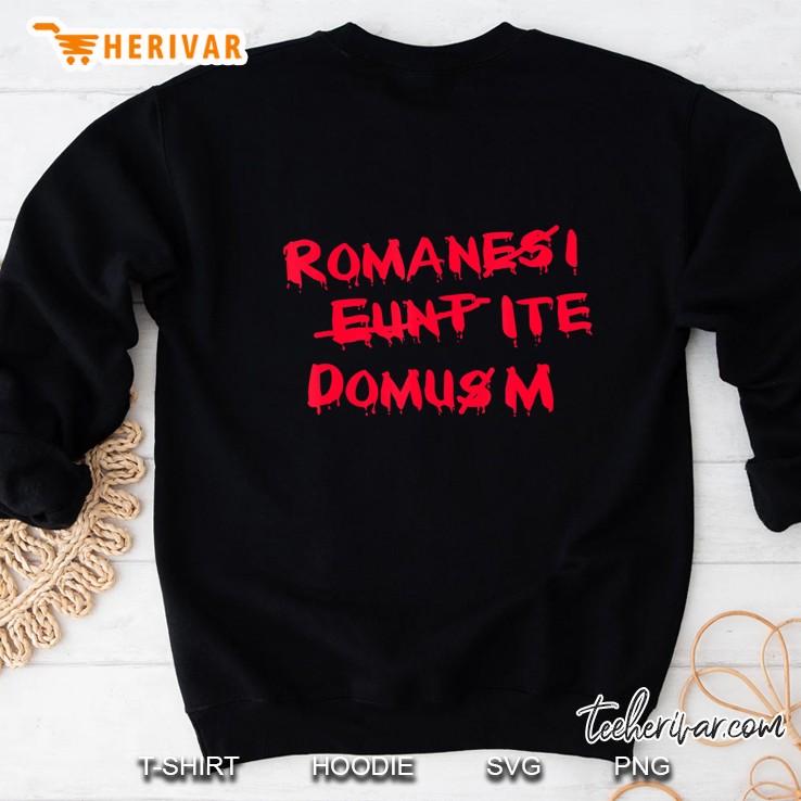 Funny Romans Go Home Novelty Sweatshirt
