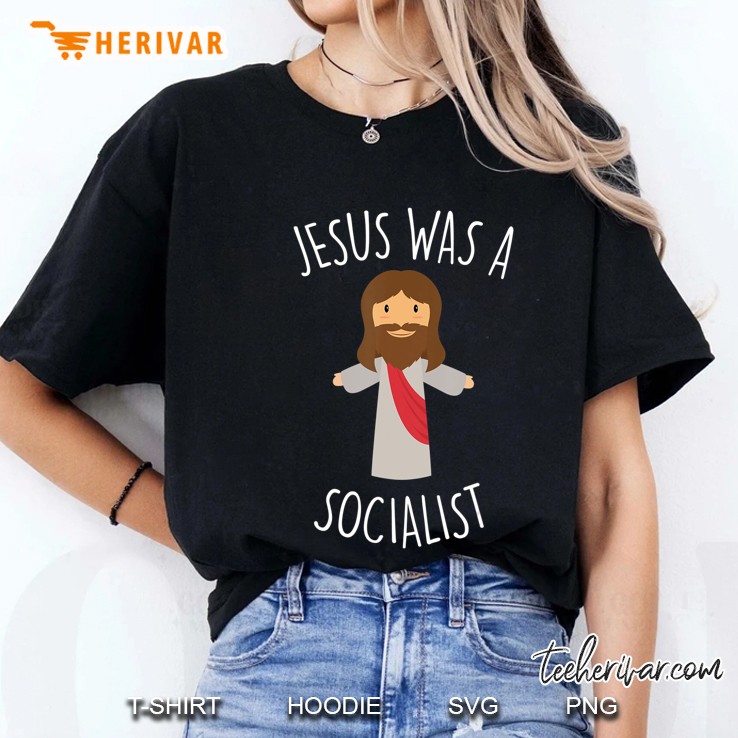 Jesus Was A Socialist Funny Socialism Leftist Ladies Tee