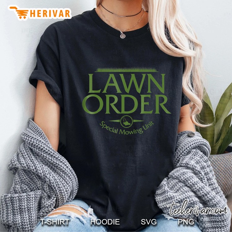 Lawn Order Funny Grass Cutting Father's Yard Care Shirt Hoodie