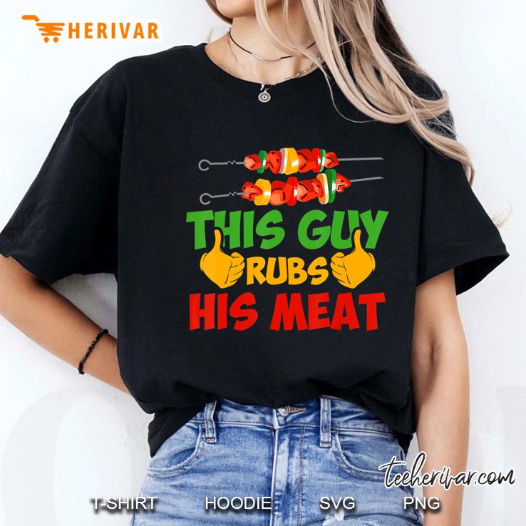 This Guy Rubs His Meat Funny Bbq Grilling Smoking Hoodie