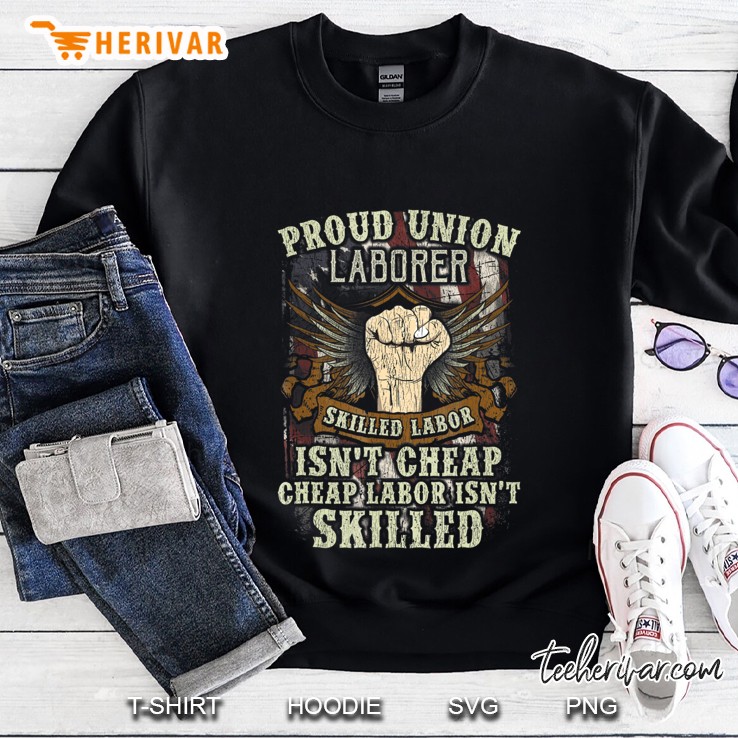 Union Laborer Shirt Proud Skilled Labor Isn't Cheap Mugs