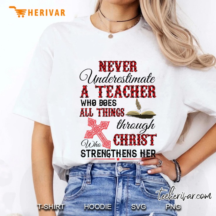 Never Underestimate A Teacher Who Does Things Christ Jesus Ladies Tee