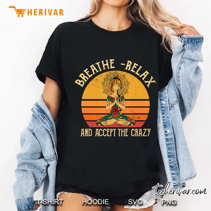 Breathe Relax And Accept The Crazy Meditating Budda Budha Ladies Tee