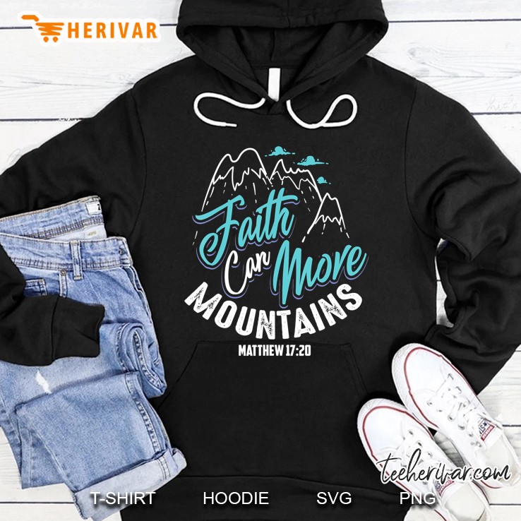Cute Glam Faith Can Move Mountains Matthew 1720 Shirt Gift Hoodie