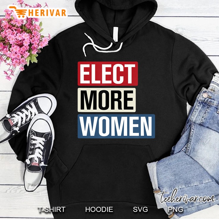 Elect More Women To Office 2020 Election Graphic Hoodie
