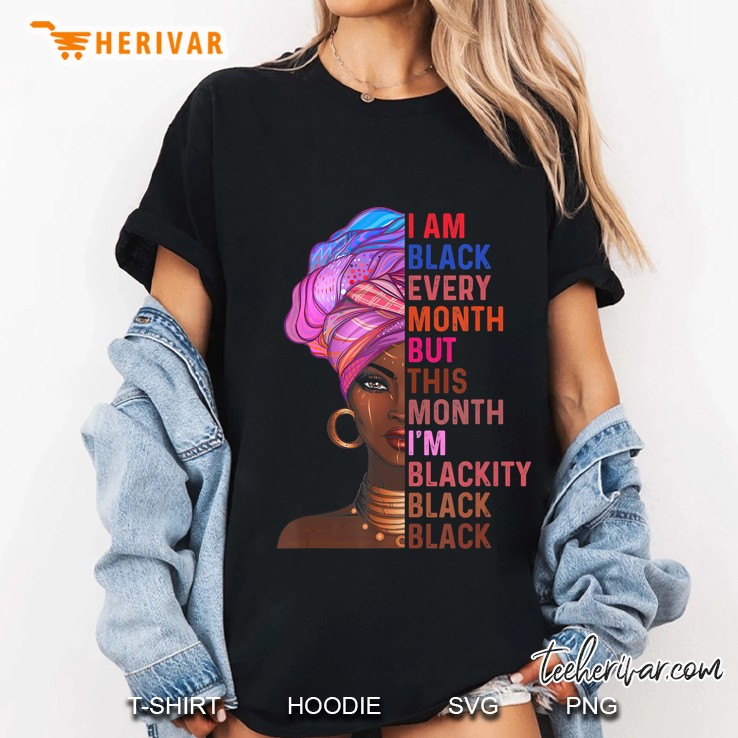 I Am Black Every Month But This Month I