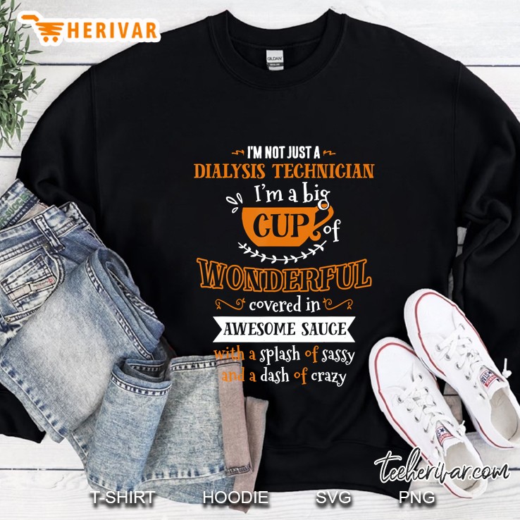 Inked Cr Dialysis Technician Big Cup Of Awesome Sassy Classy Sweatshirt