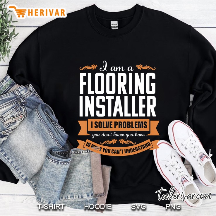 Solve Flooring Installer Carpet Installation Contractor Gift Sweatshirt