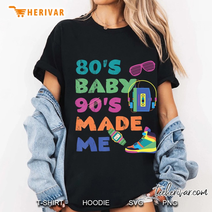 Vintage 1980S 80'S Baby 1990S 90'S Made Me Retro Nostalgia Hoodie