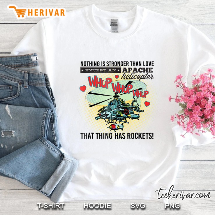 Apache Helicopter Valentine Funny Humor Sweatshirt