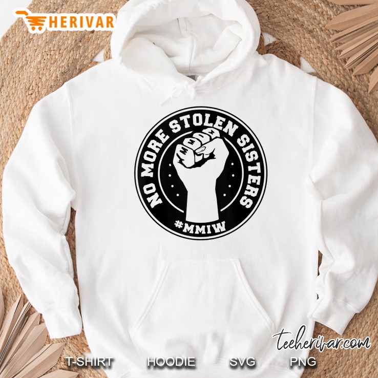 No More Stolen Sisters Mmiw Missing Murdered Indigenous Tank Top Hoodie