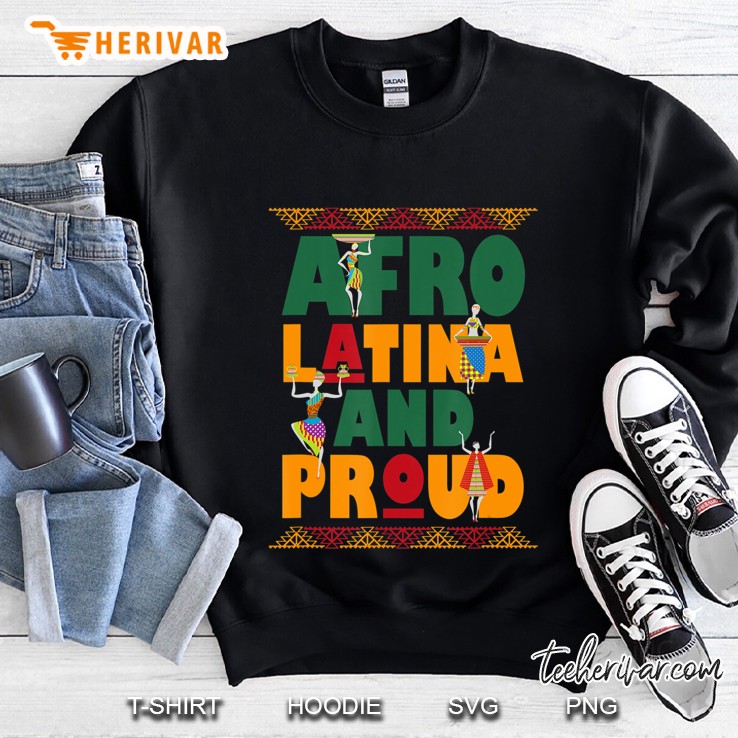 Afro Latina And Proud Sweatshirt