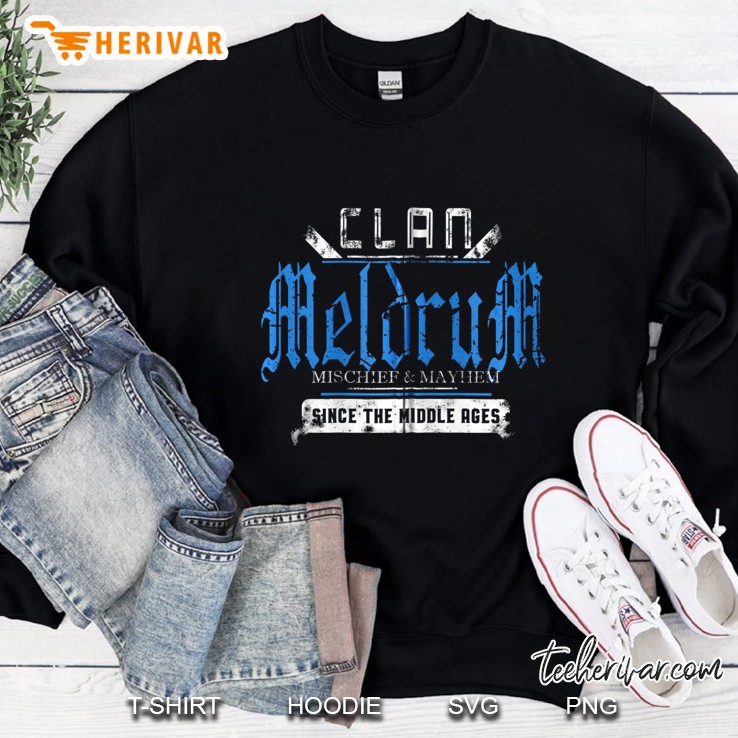 Clan Meldrum Mischief And Mayhem Since The Middle Ages Zip Sweatshirt