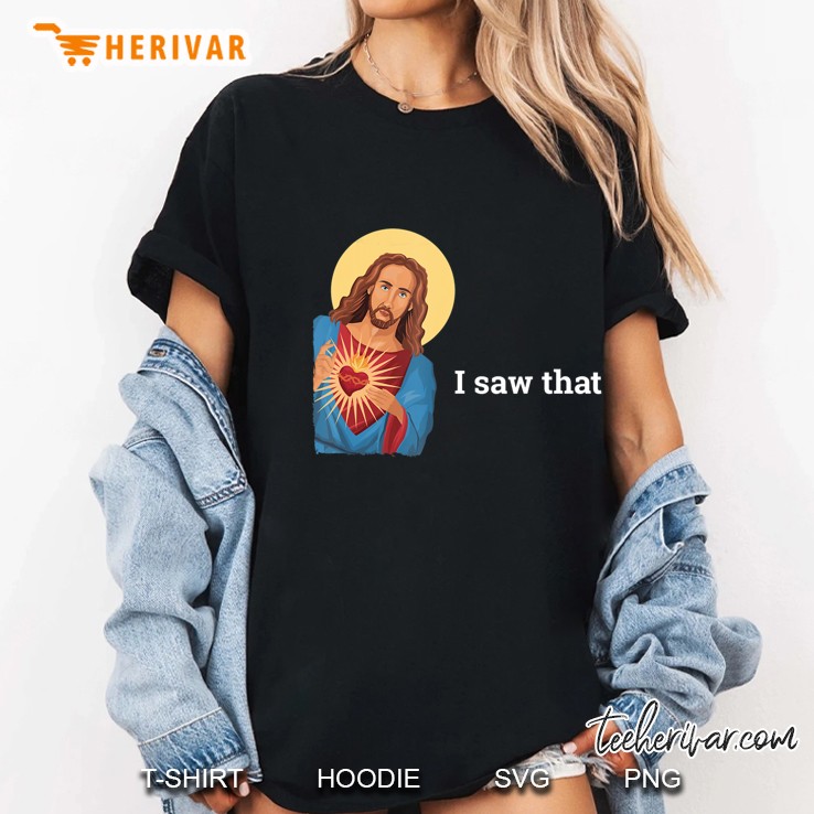 God Jesus I Saw That Religious Faith Ladies Tee