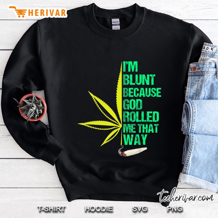 I'm Blunt Because God Rolled Me That Way 420 Marijuana Weed Mugs