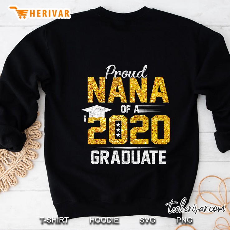 Proud Nana Of A 2020 Graduate Sweatshirt