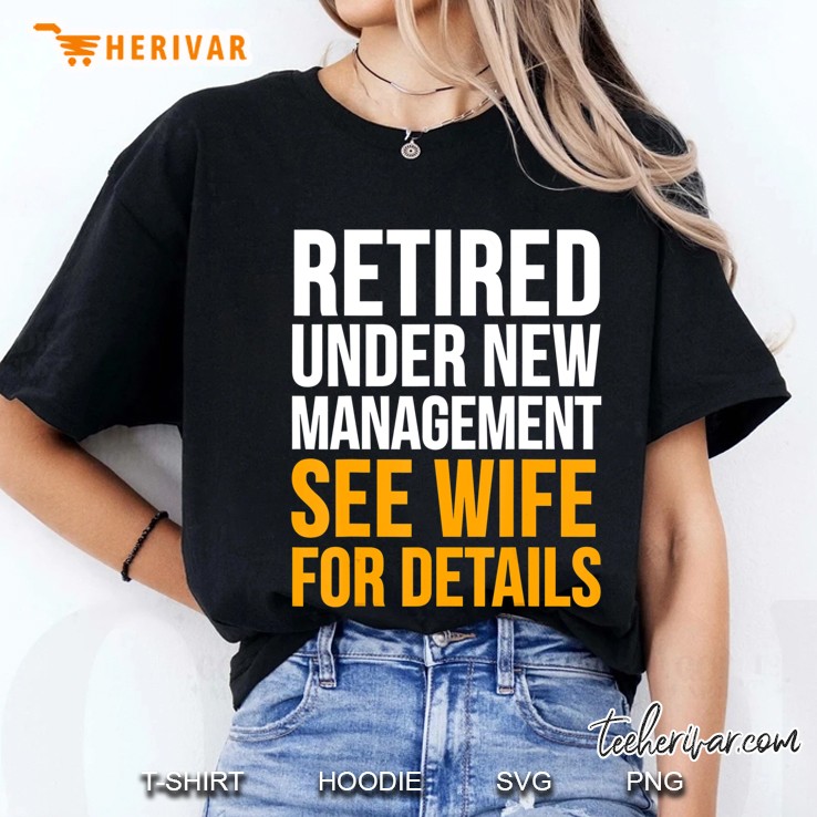 Retirement Funny Gift - Retired Under New Management Ladies Tee