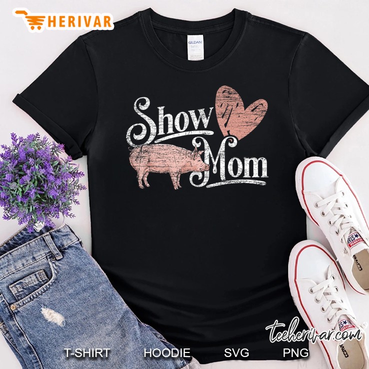 Show Mom Pig Shirt