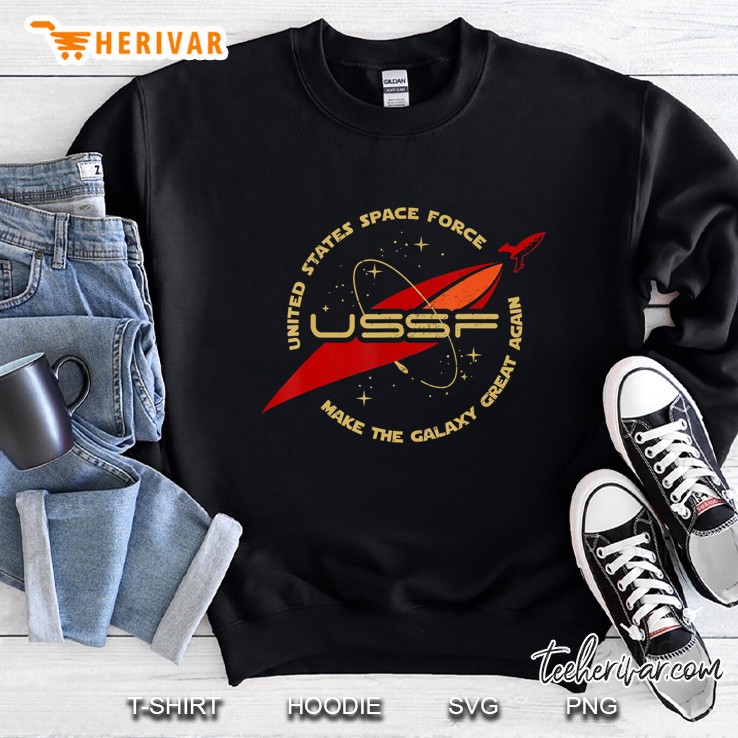United States Space Force - Make The Galaxy Great Again Sweatshirt