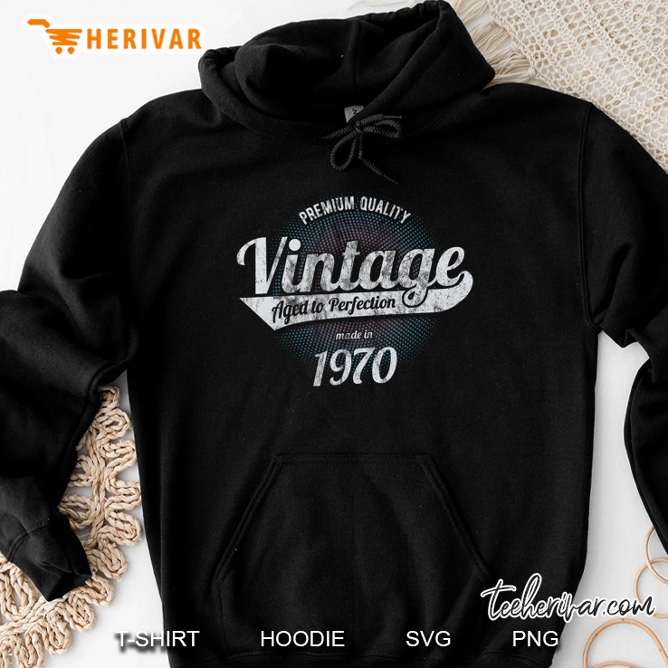 Vintage Established 1970 Perfectly Aged 50Th Birthday Q7 Hoodie