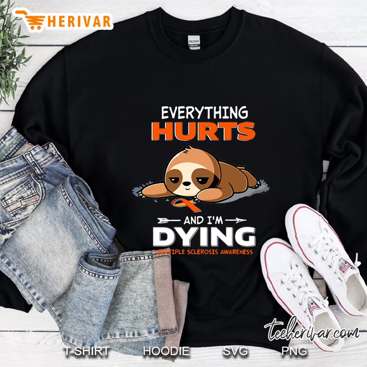 Everything Hurts And I'm Dying Multiple Sclerosis Awareness Sloth Version Mugs