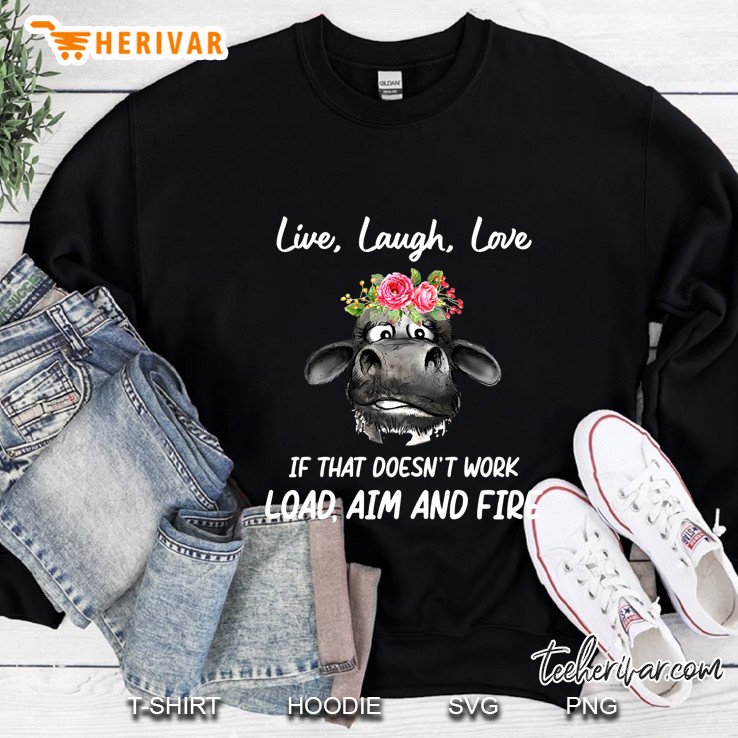 Live Laugh Love If That Doesn