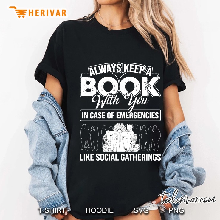Always Keep A Book With You In Case Of Emergencies Like Social Gatherings Ladies Tee