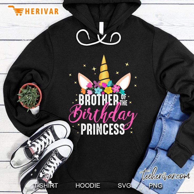 Brother Of The Birthday Princess Gift Unicorn Birthday Hoodie