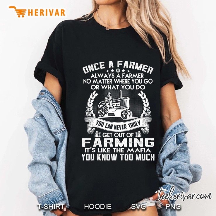 Once A Farmer Always A Farmer Gift For Farming Ladies Tee