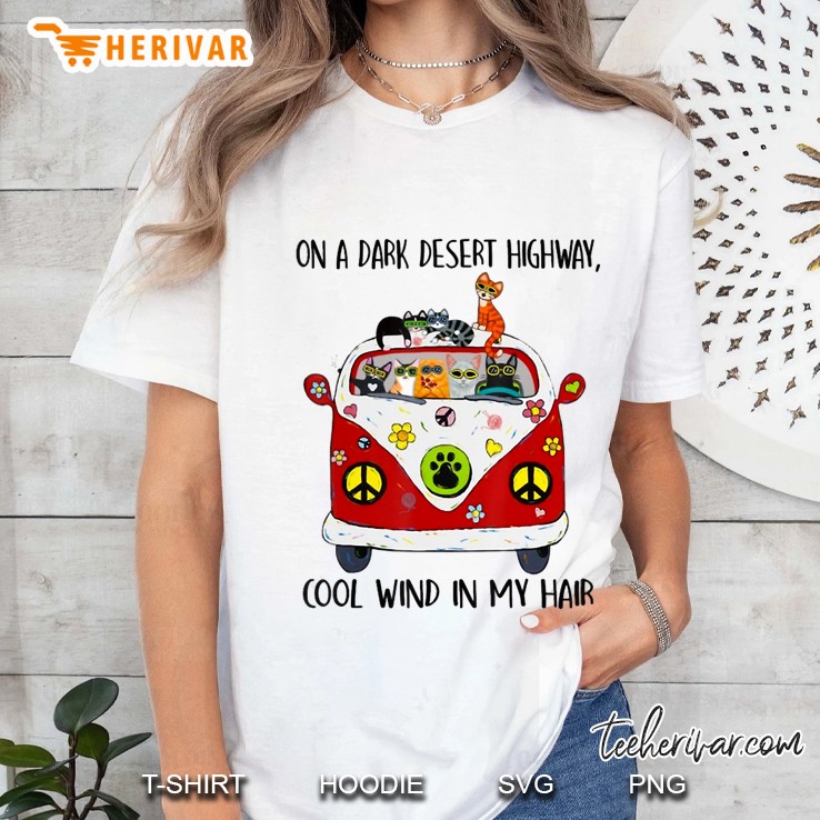 On A Dark Desert Highway Cat Feel Cool Wind In My Hair Ladies Tee