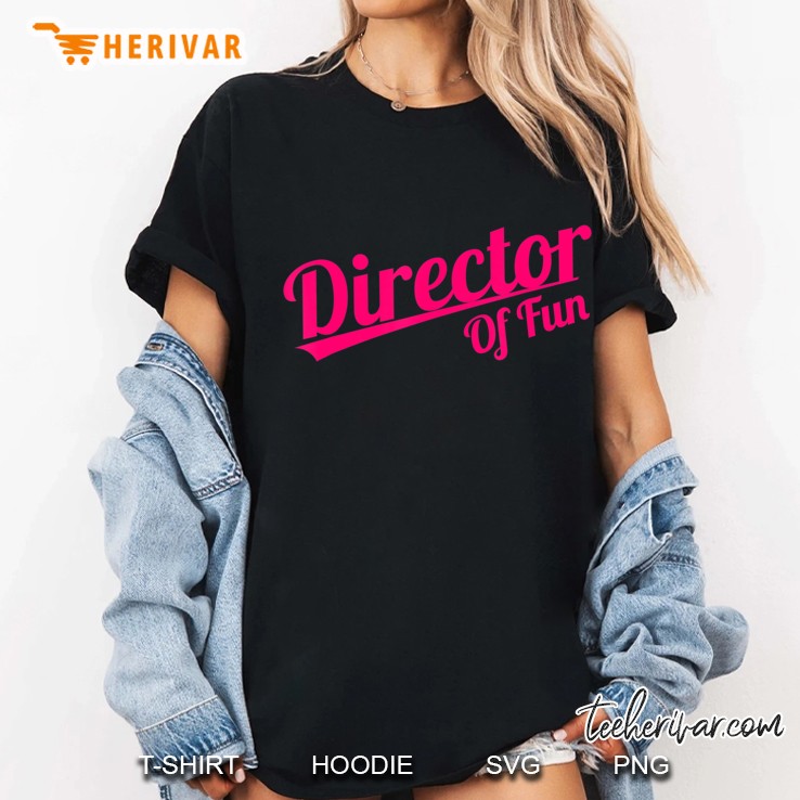 Director Of Fun Ladies Tee