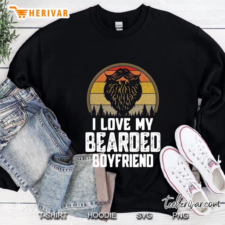 I Love My Bearded Boyfriend - Gift For Her Sweatshirt