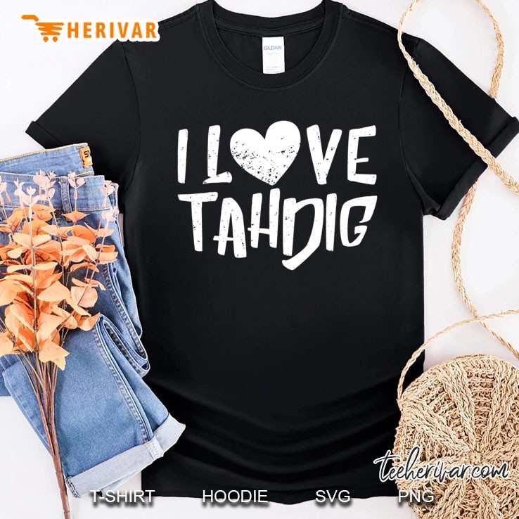 I Love Tahdig - Persian Food Iran Iranian Gift Shirt