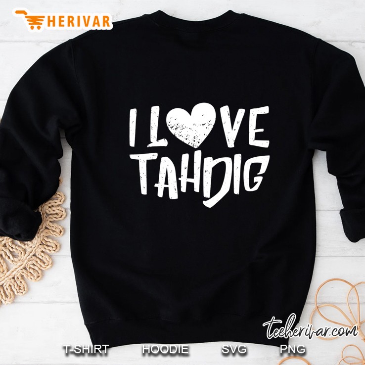 I Love Tahdig - Persian Food Iran Iranian Gift Sweatshirt