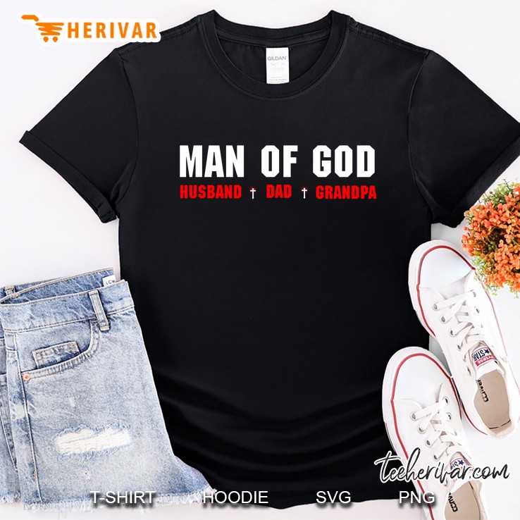 Man Of God Husband Dad Grandpa Shirt