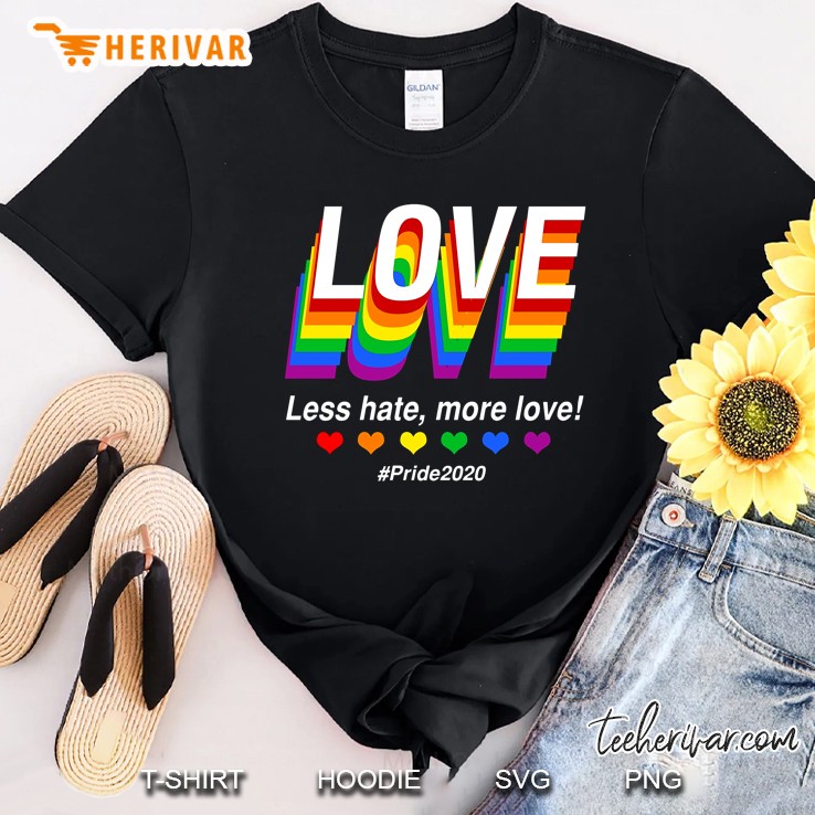 Less Hate More Love #Pride2020 Shirt