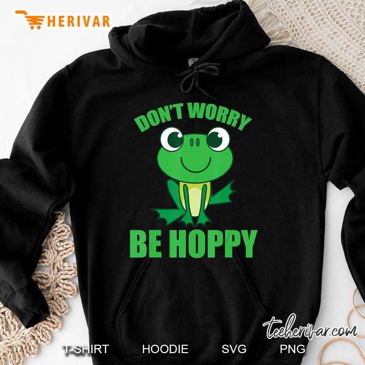 Don't Worry Be Hoppy Shirt Cute Crazy Frog Gift Mugs