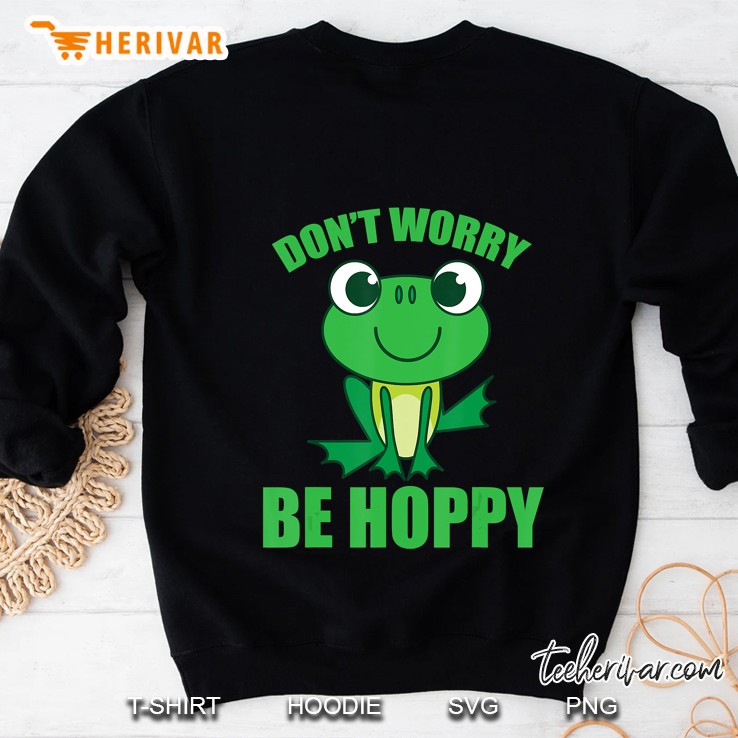 Don't Worry Be Hoppy Shirt Cute Crazy Frog Gift Mugs