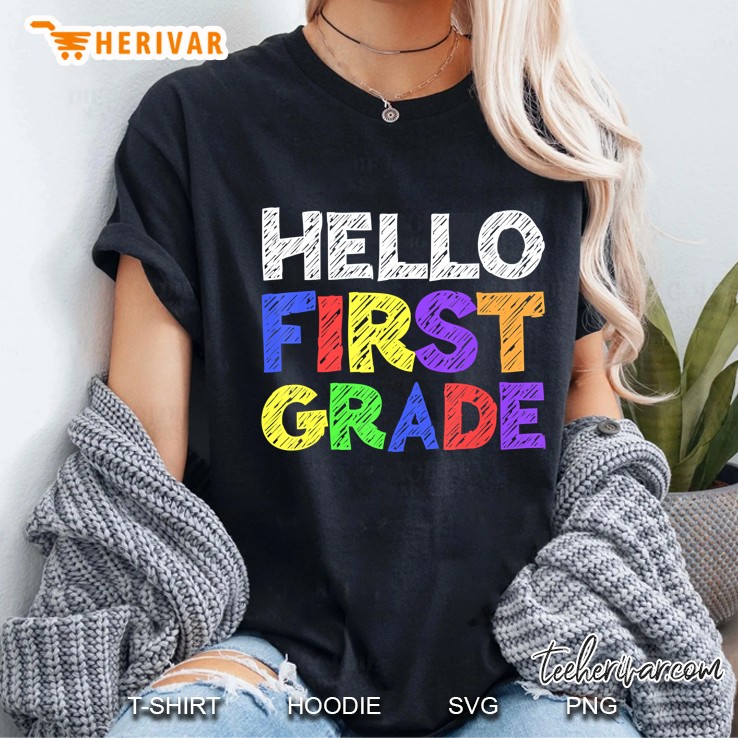 Hello First Grade 1St Grade Back To School Ladies Tee