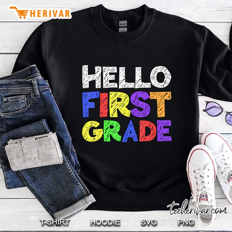 Hello First Grade 1St Grade Back To School Sweatshirt