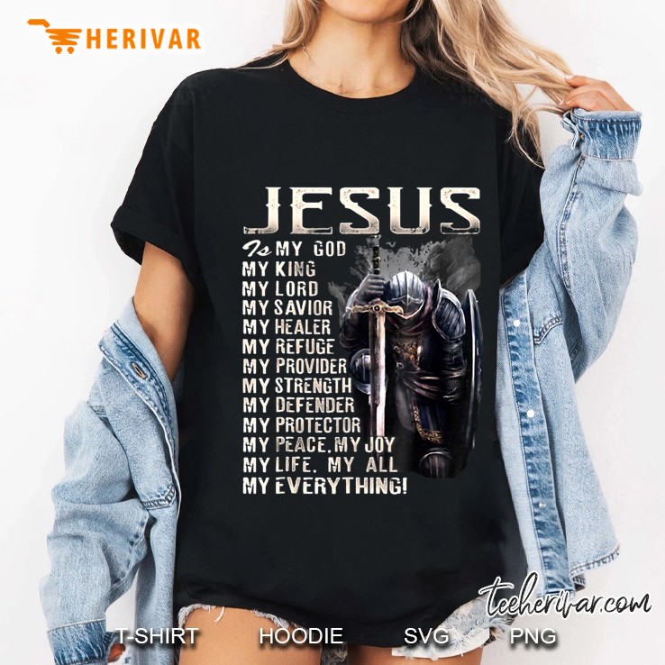 Jesus Is My God My King My Lord Savior Healer Refuge Ladies Tee